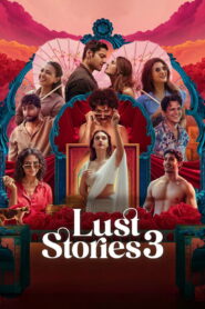 Lust Stories 3: Powerful & Bold New Stories You Can’t Miss