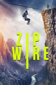 Zip Wire Review: 7 Powerful Reasons This Gripping Thriller Is Worth Watching