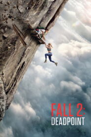 Fall 2: Deadpoint (2026): 5 Dangerous Survival Challenges