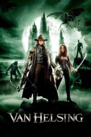 Van Helsing (2004): Epic Monster Battles and Dark Secrets