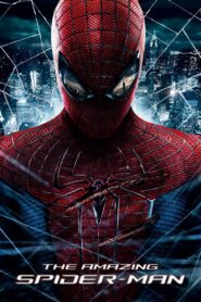 The Amazing Spider-Man (2012): 7 Amazing Reasons to Love This Epic Marvel Hit