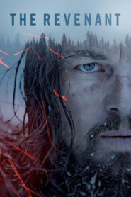 The Revenant (2015): Epic Survival Adventure and Powerful Revenge Story