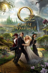 Oz the Great and Powerful (2013) – Amazing Fantasy Adventure