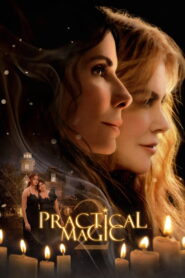 Practical Magic 2 (2026): A Magical and Enchanting Sequel