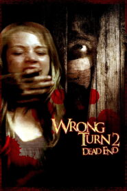Wrong Turn 2: Dead End (2007) – 7 Terrifying Secrets of This Brutal Horror Hit