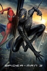 Spider-Man 3 (2007): 7 Epic Reasons to Love This Amazing Marvel Hit