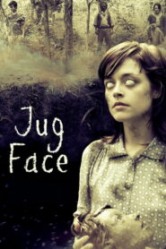 Jug Face (2013): A Terrifying and Disturbing Horror Story