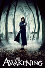 The Awakening 2011: A Terrifying and Haunting Mystery
